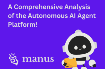 A Comprehensive Analysis of the Autonomous AI Agent Platform Manus AI