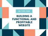 99 Tips for Building a Functional and Profitable Website
